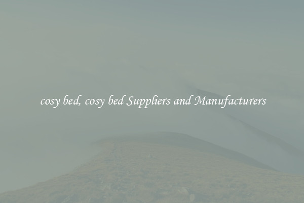 cosy bed, cosy bed Suppliers and Manufacturers