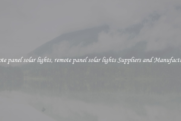 remote panel solar lights, remote panel solar lights Suppliers and Manufacturers