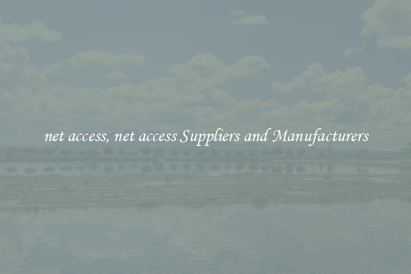 net access, net access Suppliers and Manufacturers