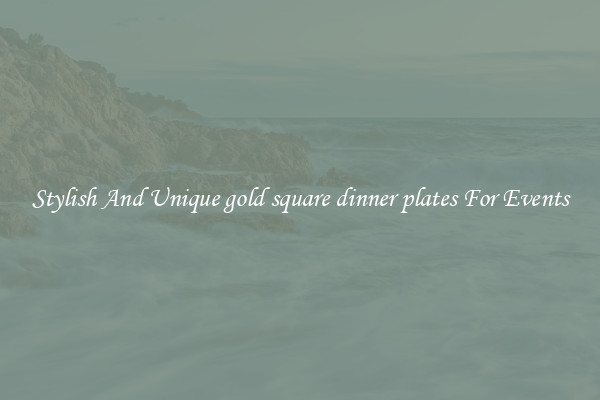 Stylish And Unique gold square dinner plates For Events