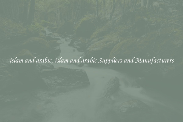 islam and arabic, islam and arabic Suppliers and Manufacturers