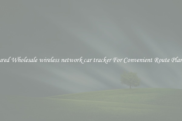 Featured Wholesale wireless network car tracker For Convenient Route Planning 