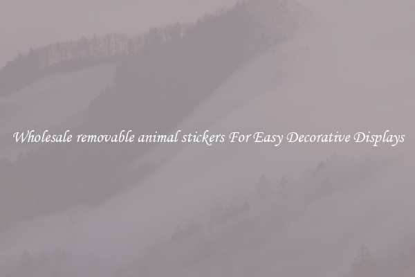 Wholesale removable animal stickers For Easy Decorative Displays